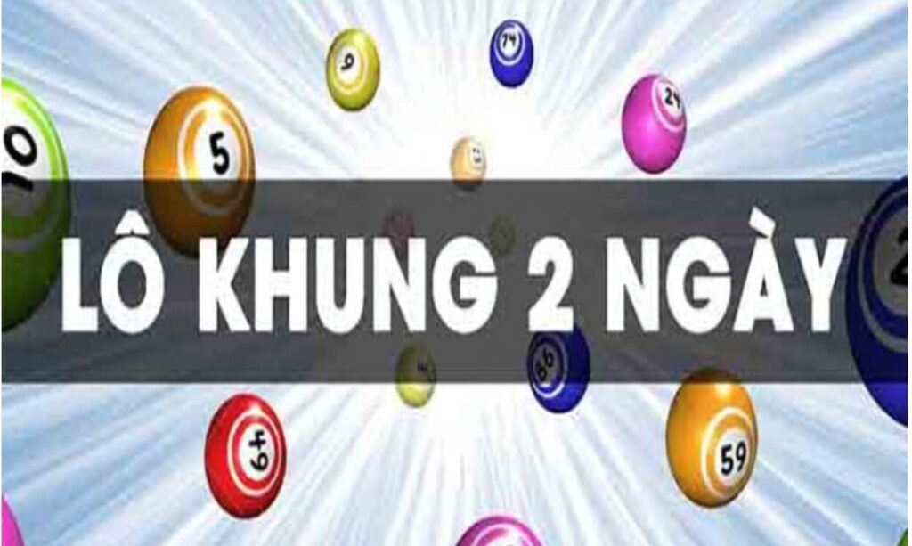Nuôi lô khung 2 ngày là gì?